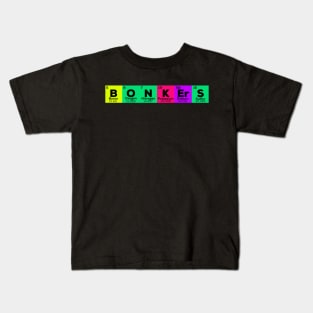 Funny Table of Elements - Crazy-Bonkers For Science Geeks Kids T-Shirt